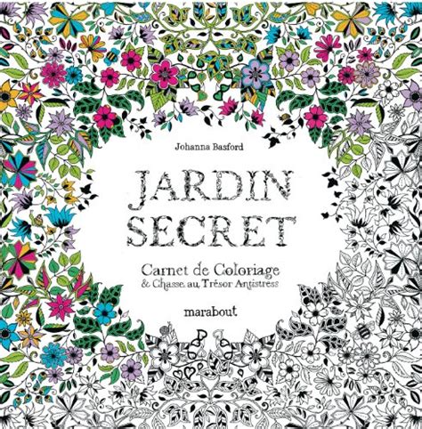 9782501081894 Jardin Secret Carnet De Coloriage And Chasse Au Trésor Antistress 31612