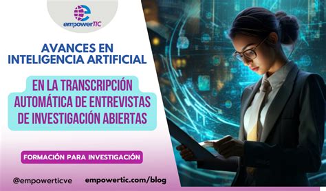 Avances En Inteligencia Artificial En La Transcripci N Autom Tica De