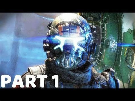 TITANFALL 2 Walkthrough Gameplay Part 1- Pilot (Campaign) : r/titanfall2