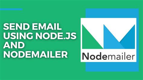 Send Email With Node Js Using Nodemailer Youtube