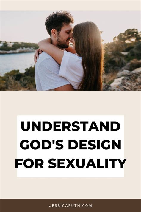 Understanding Gods Design For Sexuality