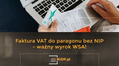 Faktura VAT do paragonu bez NIP ważny wyrok WSA Platforma