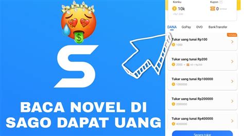 Cara Mendapatkan Uang Dari Aplikasi Sago Mirip Fizzo Novel Gonovel Dan