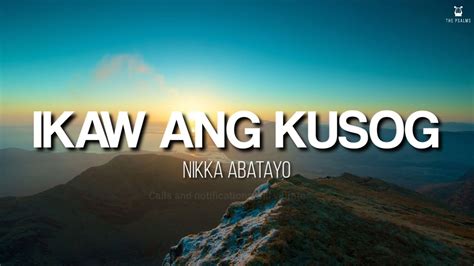 Ikaw Ang Kusog Nikka Abatayo Lyrics Video Youtube