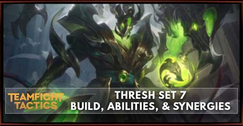 Thresh Tft Set 7 Build Abilities And Synergies Zilliongamer