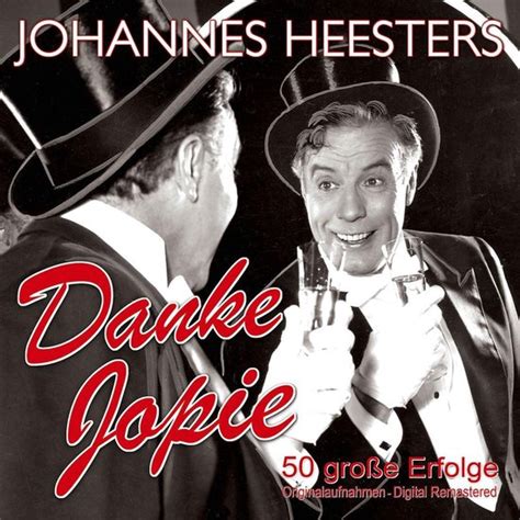 Danke Jopie Grobe Erfolge Johannes Heesters Muziek Bol