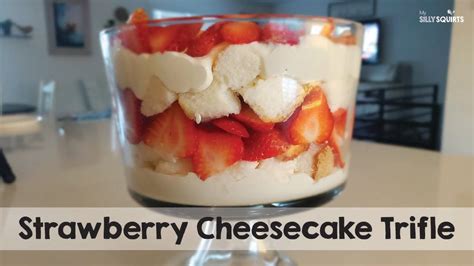 Super Easy Strawberry Cheesecake Trifle Youtube