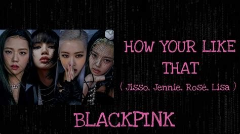 Blackpink How You Like That Lyrics Youtube