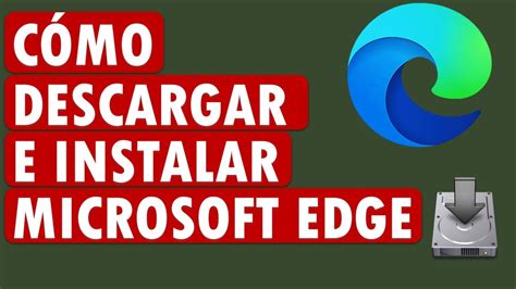 Como Descargar E Instalar Microsoft Edge Gratis Para Windows YouTube