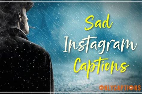 1800 Sad Captions For Instagram 2024 Heartbroken Alone