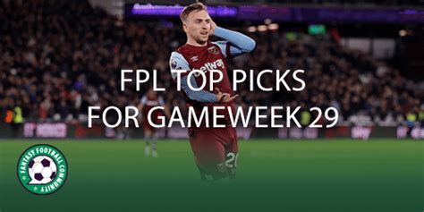 FPL Top Picks For Gameweek 29 Fantasy Football Community