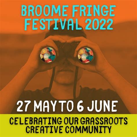 Broome Fringe Festival Program 2022 - Kimberley Arts Network