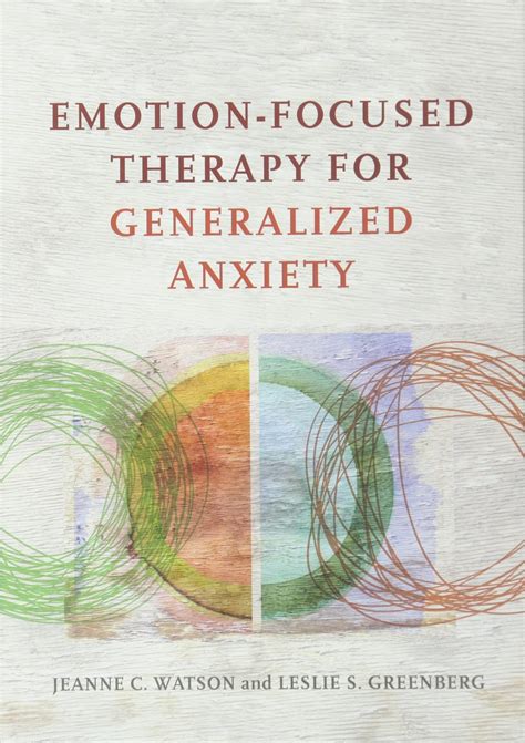 Jeanne Watson And Leslie Greenberg Emotion Focused Therapy For