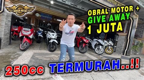 OBRAL MOTOR BAGI GIVE AWAY MOTOR SPORT 250cc CUMA 26JT An SS