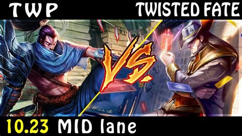 Thewanderingpro Yasuo Vs Twisted Fate Mid Patch 1023 Yasuo