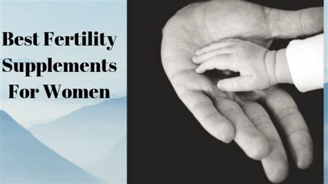 7 Best Fertility Supplements For Women Vitamins To Get Pregnant Fast