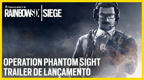 Rainbow Six Siege Operation Phantom Sight Trailer De Lan Amento E