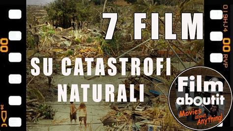 Film Su Catastrofi Naturali Youtube