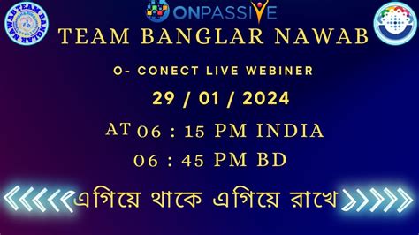 ONPASSIVE TEAM BANGLAR NAWAB BENGALI WEBINAR GLOBALLY OCONNECT LIVE