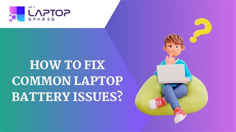 How To Fix Common Laptop Battery Problems