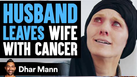 Husband Abandons Wife With Cancer What Happens Next Will Shock You