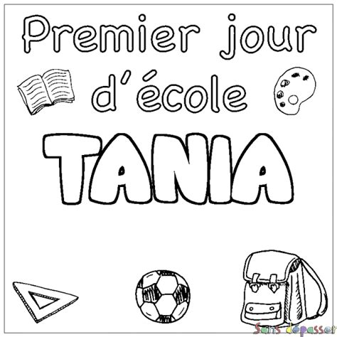 Coloriage Pr Nom Tania D Cor Premier Jour D Cole Sans D Passer