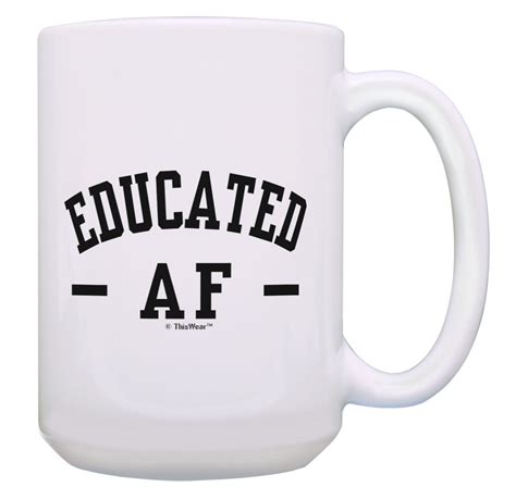 Thiswear Funny Graduation Coffee Cup Mug Educated Af Graduation Party