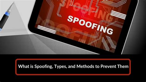 What Is Spoofing Types And Methods To Prevent Them By Aariya Rathi