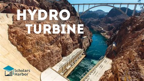 Hydro Turbine and its Types - Explained - Scholars Harbor