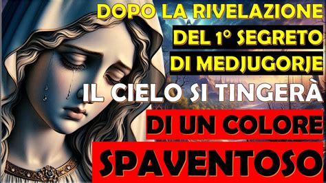 Dopo la Rivelazione del 1 Segreto di Medjugorje il Cielo si Tingerà di