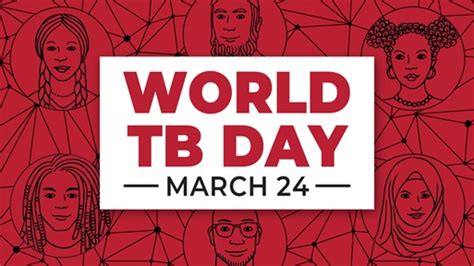 World Tuberculosis Day 2024 Theme Meaning History Significance Messages Edudwar