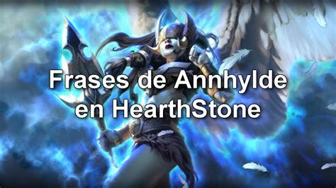 Frases De Annhylde En Wotlk Y Hearthstone Héroe Castellano Youtube