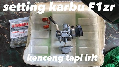 Bongkar Setting Karbu F1zr Bawah Kering Atas Basah YouTube