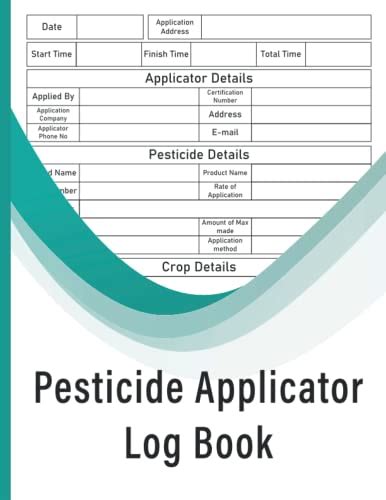 Pesticide Applicator Log Book Pesticide Application Log Book