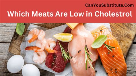 What Meat Has The Lowest Cholesterol At Frances Jordan Blog