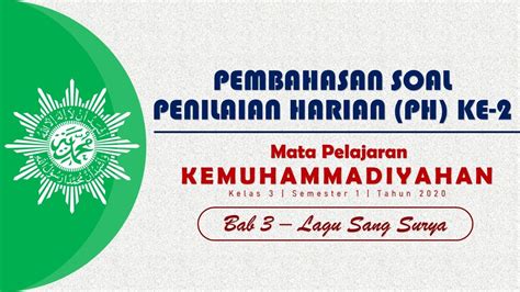 Pembahasan Soal Kemuhammadiyahan Materi Bab Lagu Sang Surya Kelas