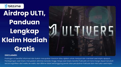 ULTI Airdrop Complete Guide To Claim Free Gifts Bittime