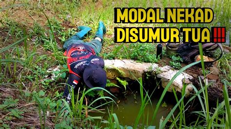 Mancing Belut Modal Nekaddisumur Tua Youtube