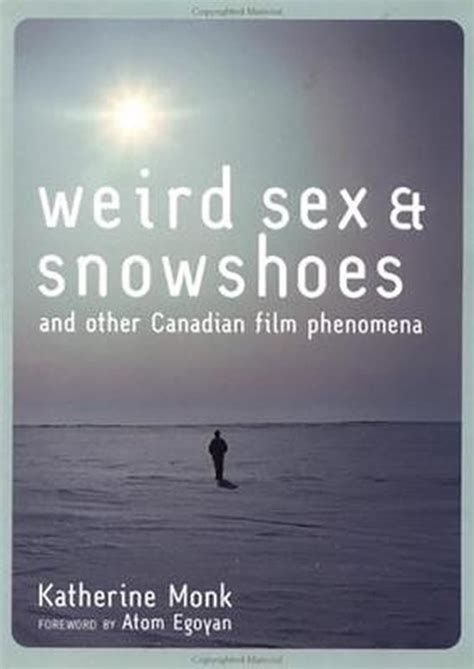 Weird Sex And Snowshoes Katherine Monk 9781551924748 Boeken