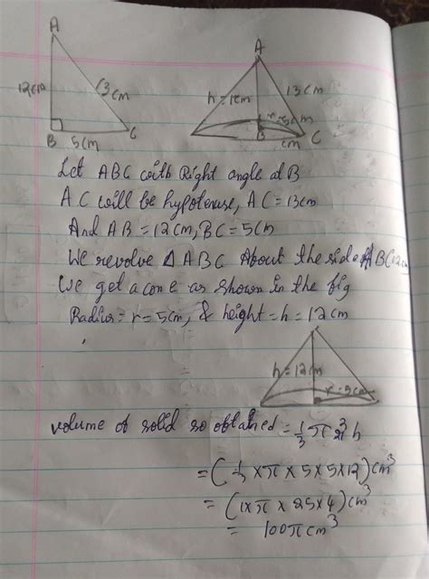 7 A Right Triangle ABC With Sides 5 Cm 12 Cm And 13 Cm Is Revolved