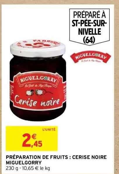 Promo Pr Paration De Fruits Cerise Noire Miguelgorry Chez Intermarche