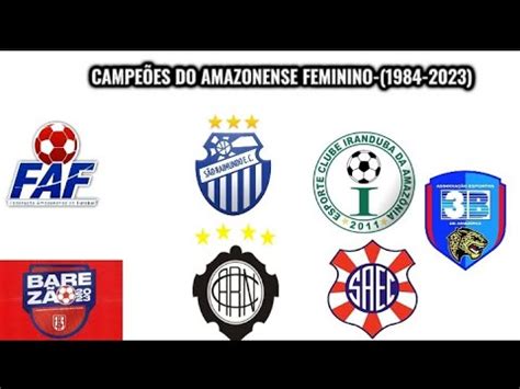 CAMPEÕES DO AMAZONENSE FEMININO 1984 2023 YouTube