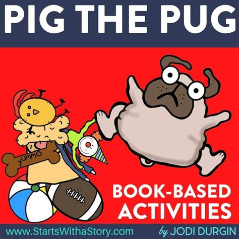 Pig The Pug Activities And Lesson Plan Ideas Clutter Free Classroom Store