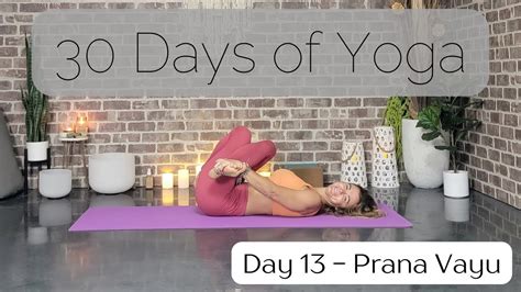 Day 13 Yinyasa Yoga Flow Prana Vayu 30 Days Of Yoga To Unearth