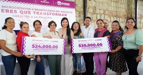 Con Entrega De Microcr Ditos Gobierno De Oaxaca Transforma La Vida De