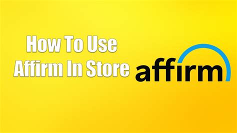 How To Use Affirm In Store Youtube