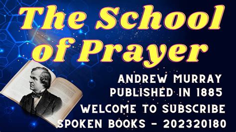 The School Of Prayer By Andrew Murray Youtube