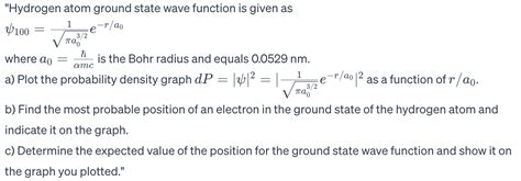 Solved Hydrogen Atom Ground State Wave Function Is Given