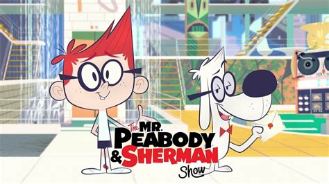 The Mr. Peabody & Sherman Show - Netflix Series - Where To Watch