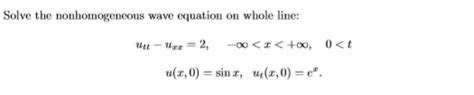 Solved Solve The Nonhomogeneous Wave Equation On Whole Line Chegg